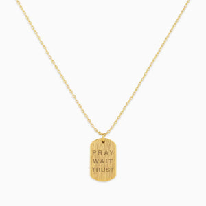 Pray Wait Trust Necklace