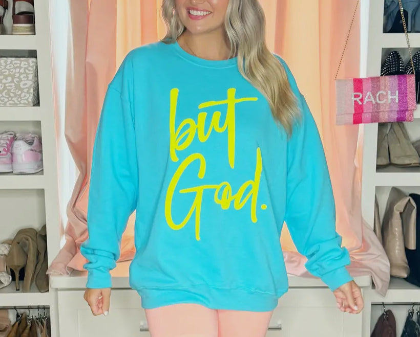 But God Sweatshirt